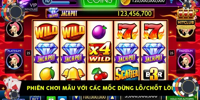 phiên chơi mẫu với các mốc dừng lỗ/chốt lời